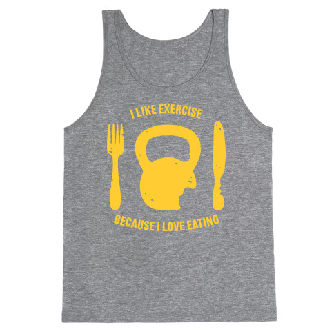 I Like Exercising Because I Love Eating Tank Top