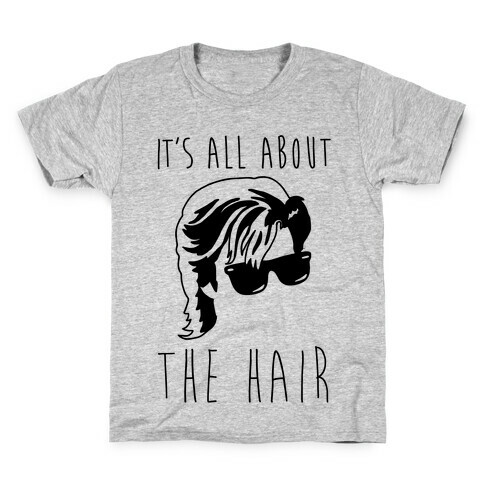 It's All About The Hair Parody Kids T-Shirt
