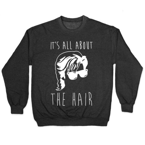 It's All About The Hair Parody White Print Pullover