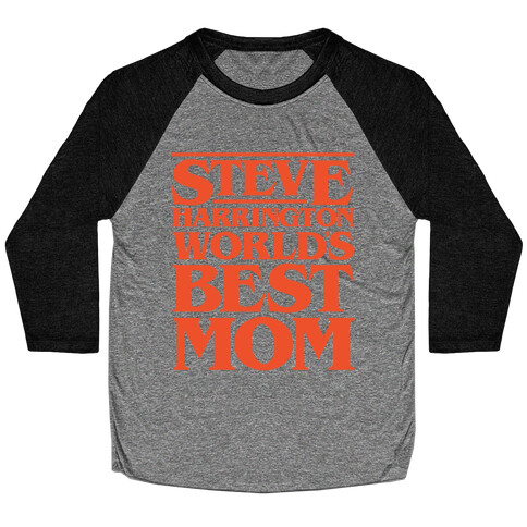 Steve Harrington World's Best Mom Parody White Print Baseball Tee