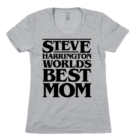 Steve Harrington World's Best Mom Parody Womens T-Shirt