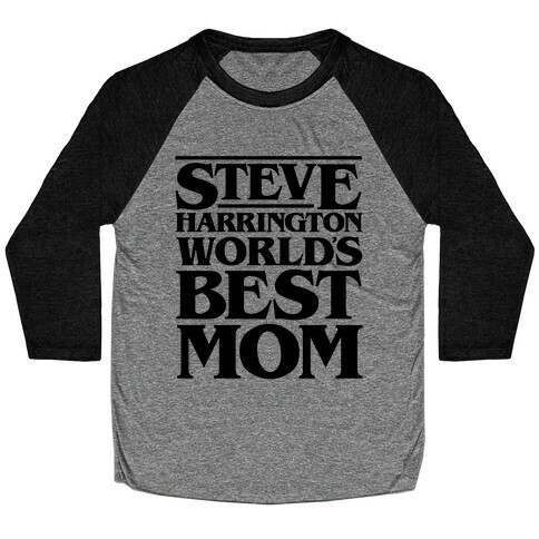 Steve Harrington World's Best Mom Parody Baseball Tee
