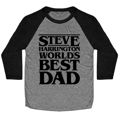 Steve Harrington World's Best Dad Parody Baseball Tee