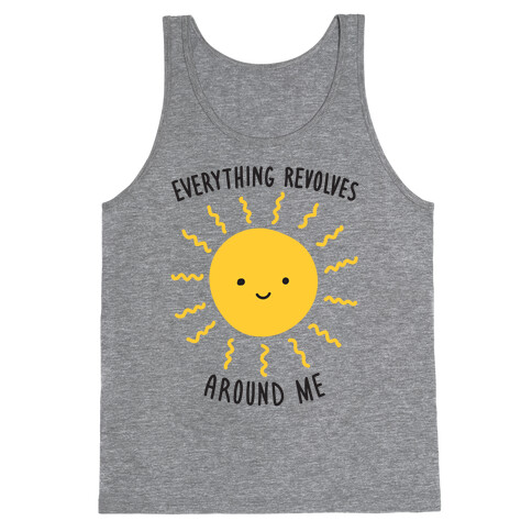 Everything Revolves Around Me (Sun) Tank Top