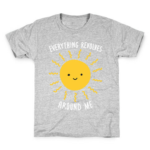 Everything Revolves Around Me (Sun) Kids T-Shirt
