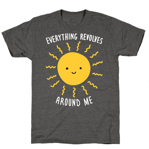 Everything Revolves Around Me (Sun) T-Shirt