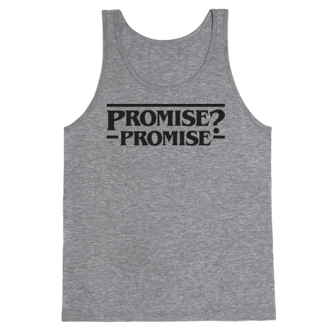 Promise? Promise (Stranger Things) Tank Top