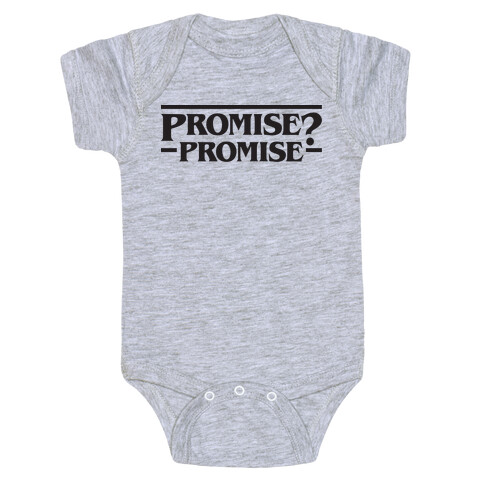 Promise? Promise (Stranger Things) Baby One-Piece