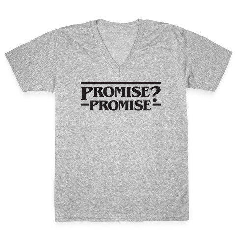 Promise? Promise (Stranger Things) V-Neck Tee Shirt