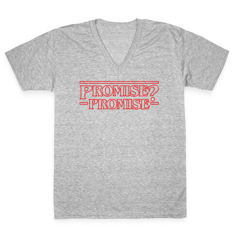 Promise? Promise (Stranger Things) V-Neck Tee Shirt