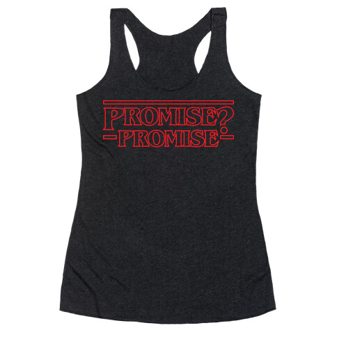 Promise? Promise (Stranger Things) Racerback Tank Top