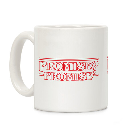 Promise? Promise (Stranger Things) Coffee Mug