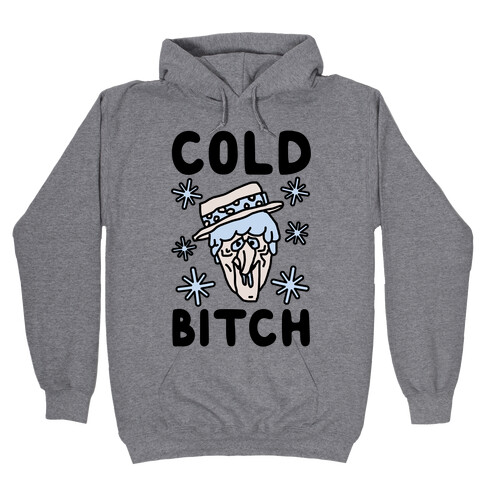 Cold Bitch Hooded Sweatshirt