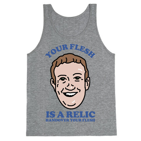 Your Flesh is a Relic Tank Top