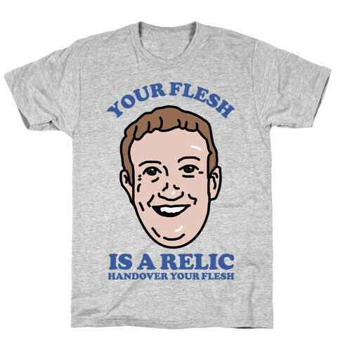 Your Flesh is a Relic T-Shirt