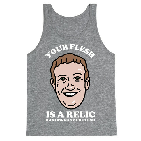 Your Flesh is a Relic Tank Top