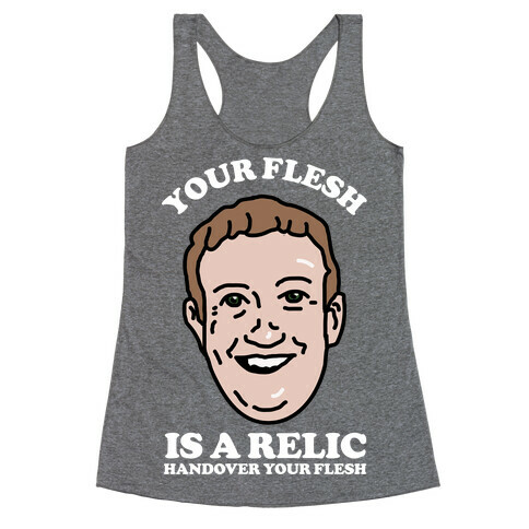 Your Flesh is a Relic Racerback Tank Top