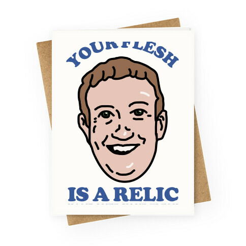 Your Flesh is a Relic Greeting Card