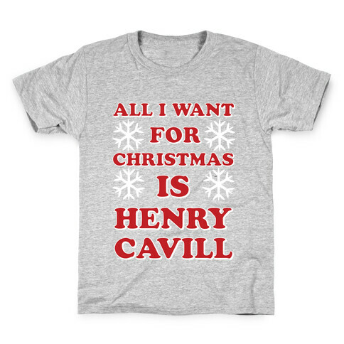 All I Want for Christmas is Henry Cavill Kids T-Shirt