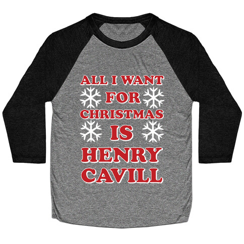 All I Want for Christmas is Henry Cavill Baseball Tee