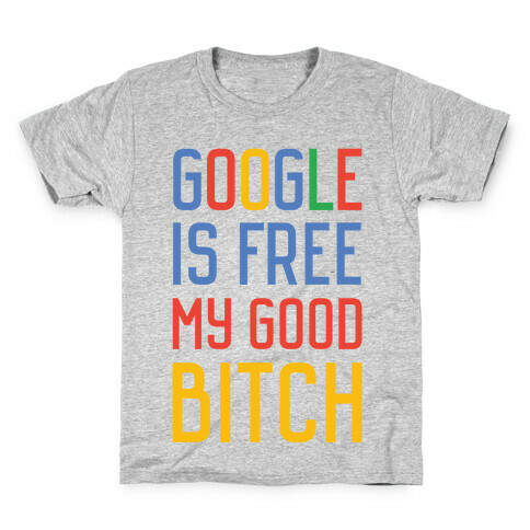 Google is Free Kids T-Shirt