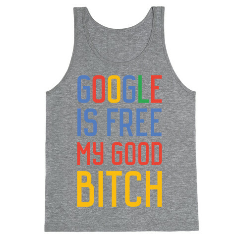 Google is Free Tank Top