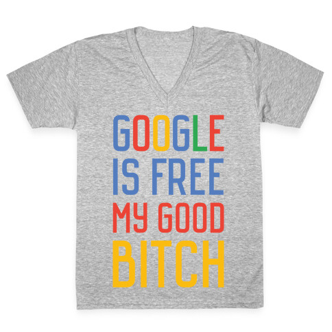 Google is Free V-Neck Tee Shirt