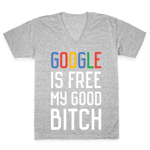 Google is Free V-Neck Tee Shirt