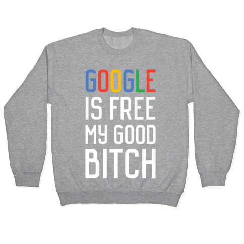 Google is Free Pullover