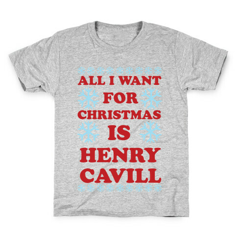 All I Want for Christmas is Henry Cavill Kids T-Shirt