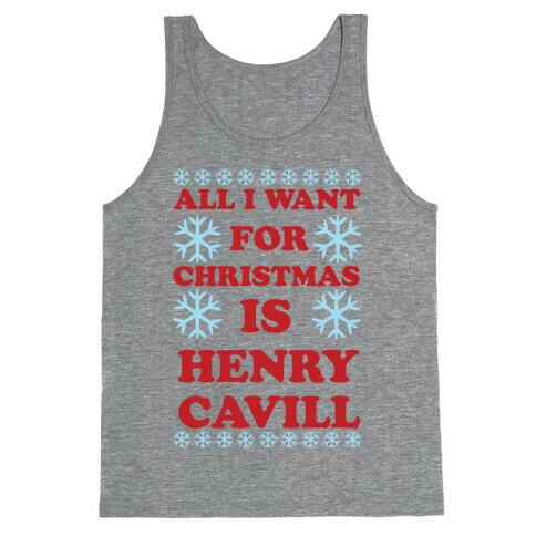 All I Want for Christmas is Henry Cavill Tank Top