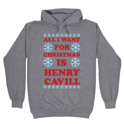 All I Want for Christmas is Henry Cavill Hooded Sweatshirt