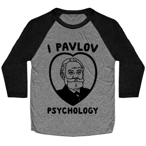 I Pavlov Psychology  Baseball Tee