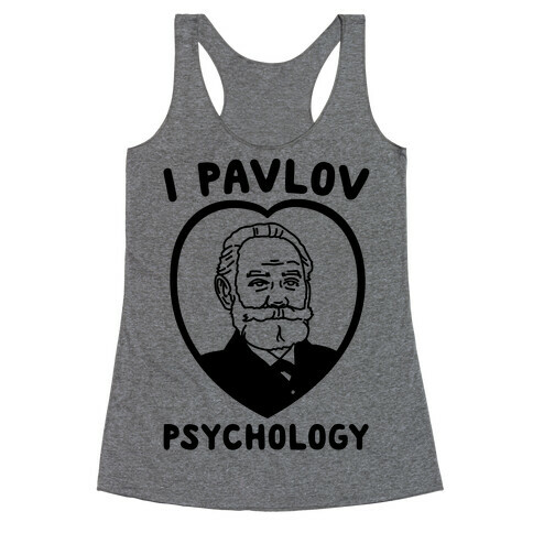 I Pavlov Psychology  Racerback Tank Top