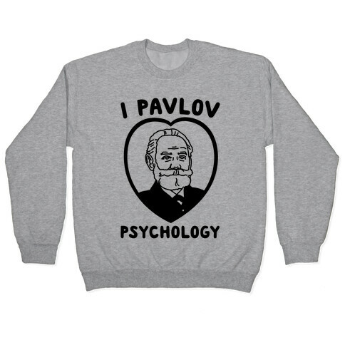 I Pavlov Psychology  Pullover
