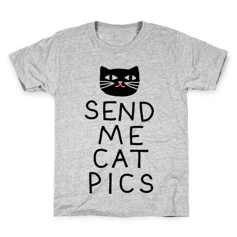Send Me Cat Pics Kids T-Shirt