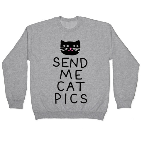 Send Me Cat Pics Pullover