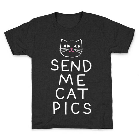 Send Me Cat Pics Kids T-Shirt
