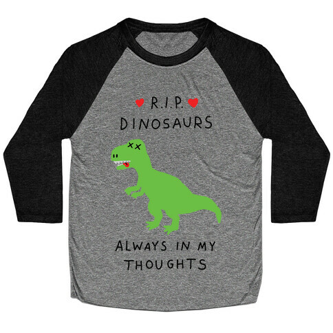 RIP Dinosaurs Baseball Tee