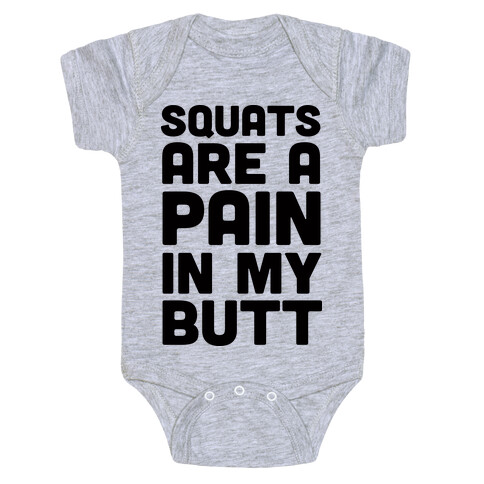 Squats Are A Pain In My Butt Baby One-Piece