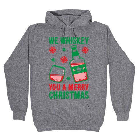 We Whiskey You A Merry Christmas Hooded Sweatshirt