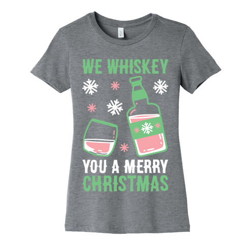 We Whiskey You A Merry Christmas Womens T-Shirt