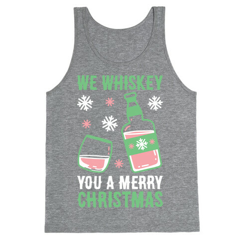 We Whiskey You A Merry Christmas Tank Top