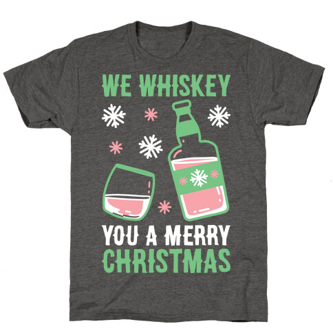 We Whiskey You A Merry Christmas T-Shirt