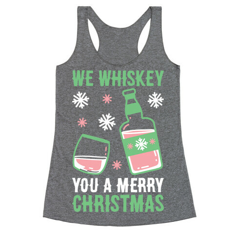 We Whiskey You A Merry Christmas Racerback Tank Top