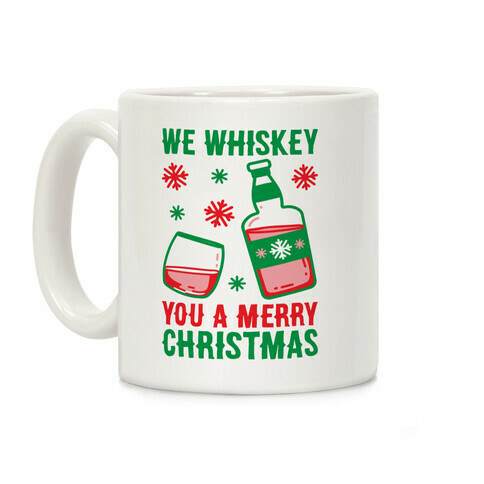 We Whiskey You A Merry Christmas Coffee Mug