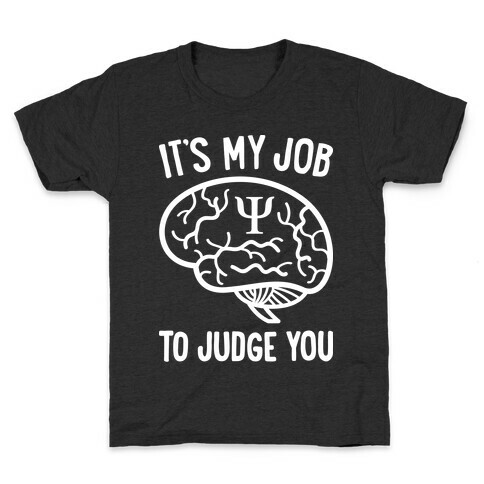 It's My Job To Judge You Kids T-Shirt