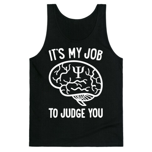 It's My Job To Judge You Tank Top