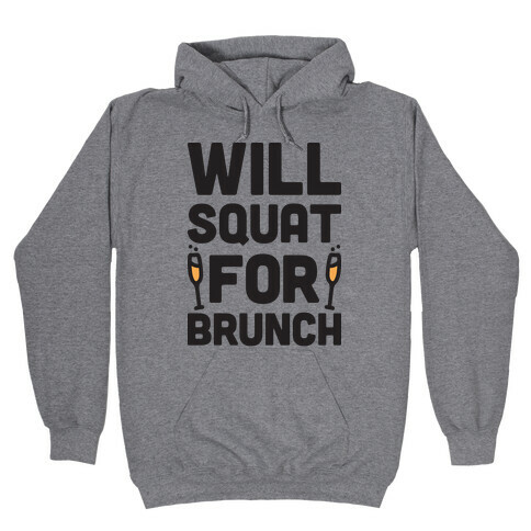 Will Squat For Brunch Hooded Sweatshirt