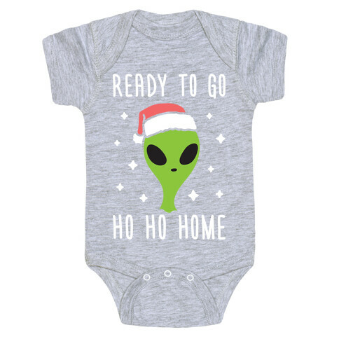 Ready To Go Ho Ho Home Christmas Alien Baby One-Piece